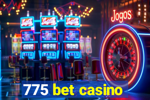 775 bet casino