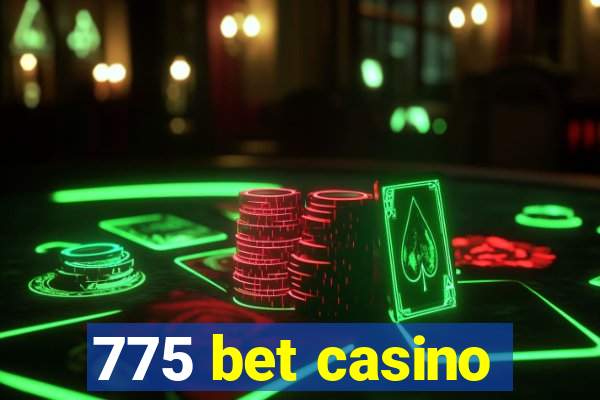 775 bet casino