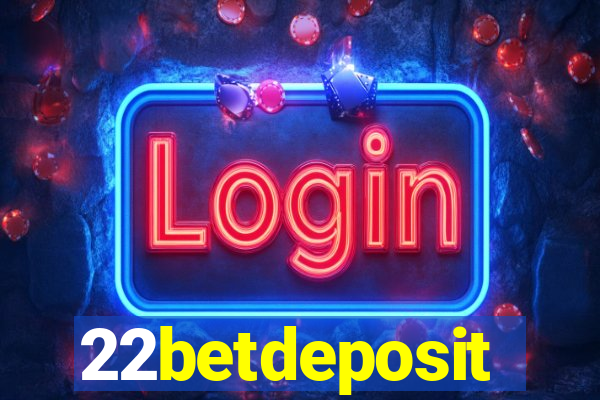 22betdeposit
