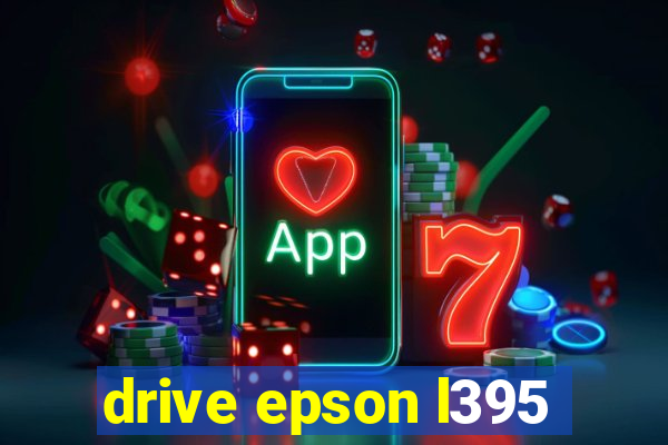 drive epson l395