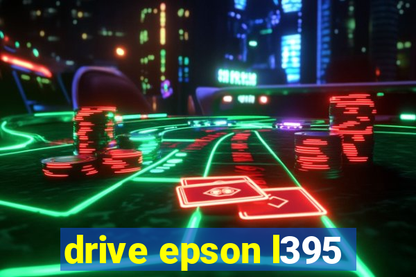 drive epson l395
