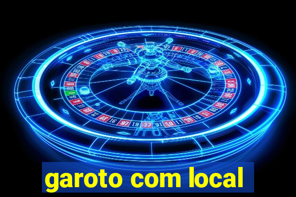 garoto com local