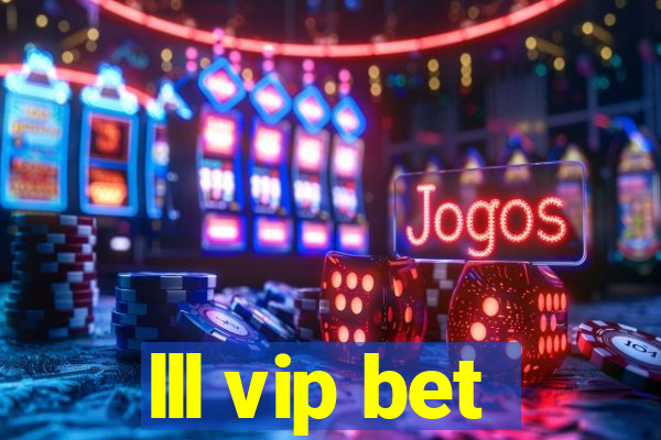 lll vip bet