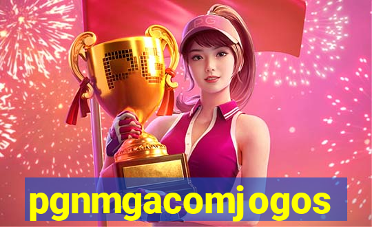 pgnmgacomjogos