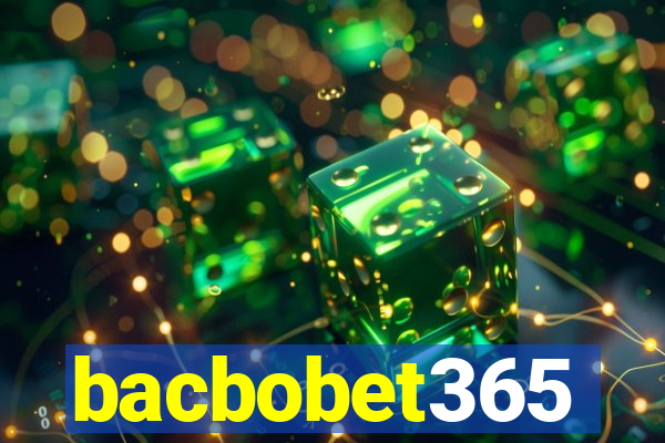 bacbobet365