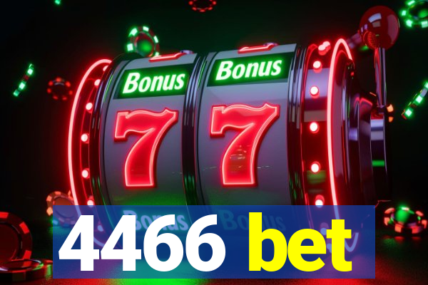 4466 bet