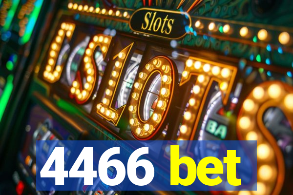 4466 bet