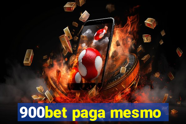 900bet paga mesmo