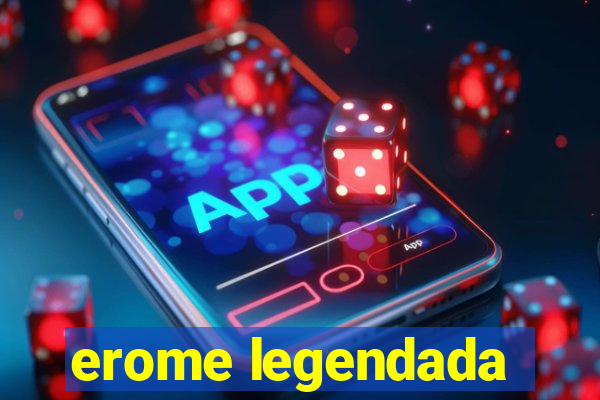 erome legendada