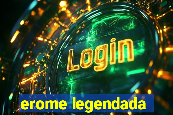 erome legendada