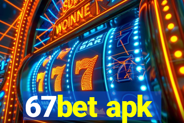67bet apk