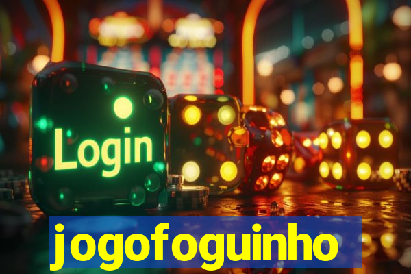 jogofoguinho