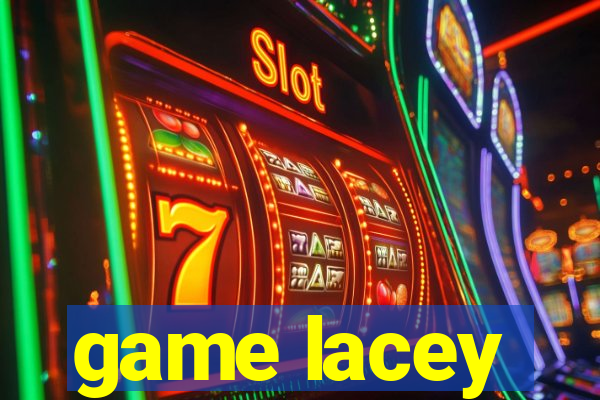 game lacey