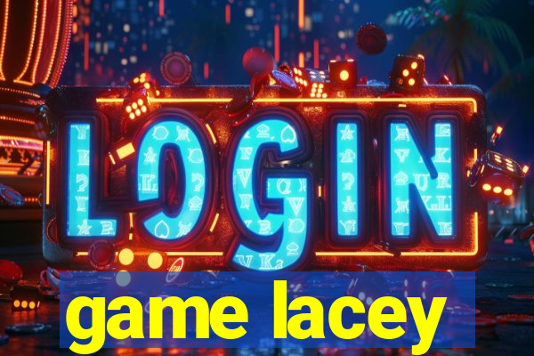 game lacey