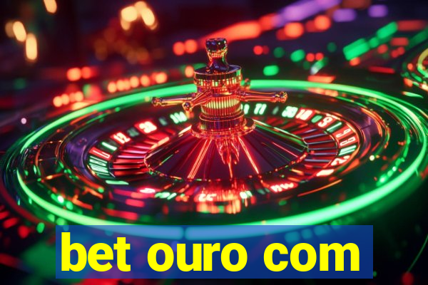 bet ouro com