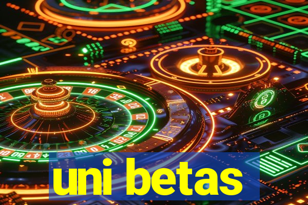 uni betas