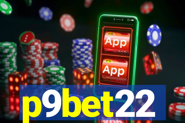 p9bet22