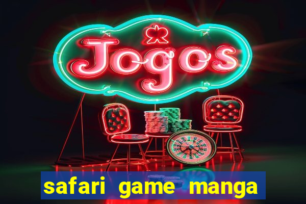 safari game manga pt br