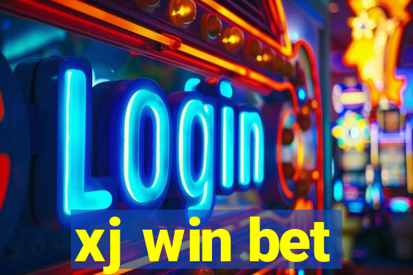 xj win bet