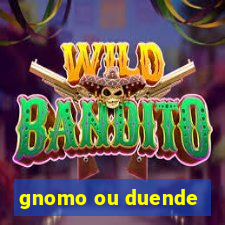 gnomo ou duende