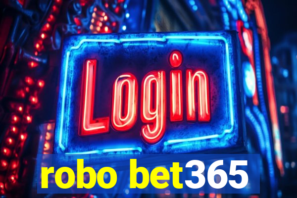 robo bet365