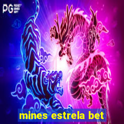 mines estrela bet