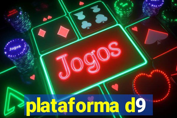 plataforma d9