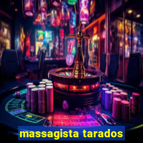 massagista tarados