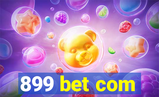 899 bet com