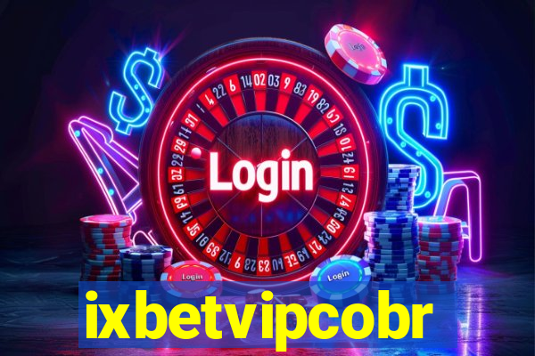ixbetvipcobr