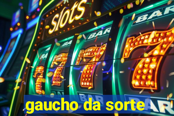 gaucho da sorte