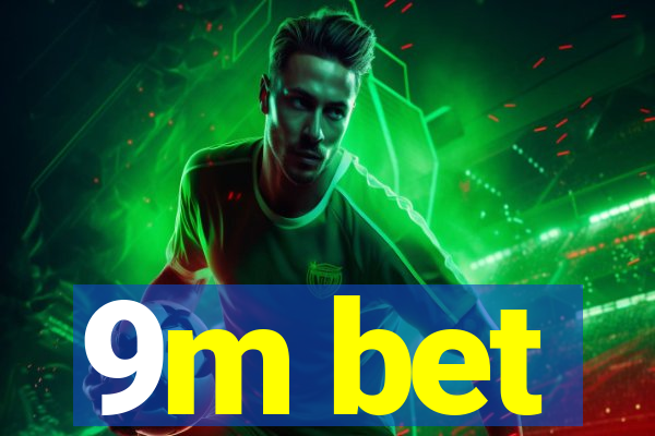 9m bet