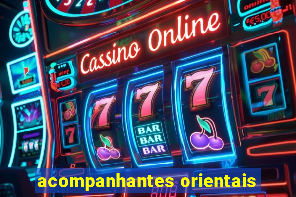 acompanhantes orientais
