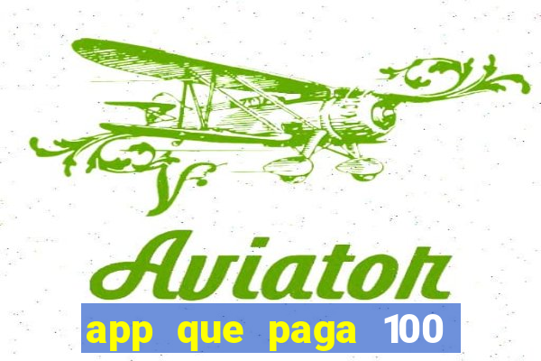 app que paga 100 reais por dia