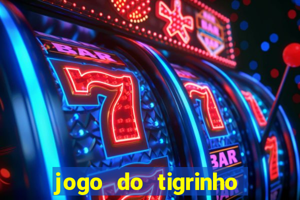 jogo do tigrinho plataforma chinesa