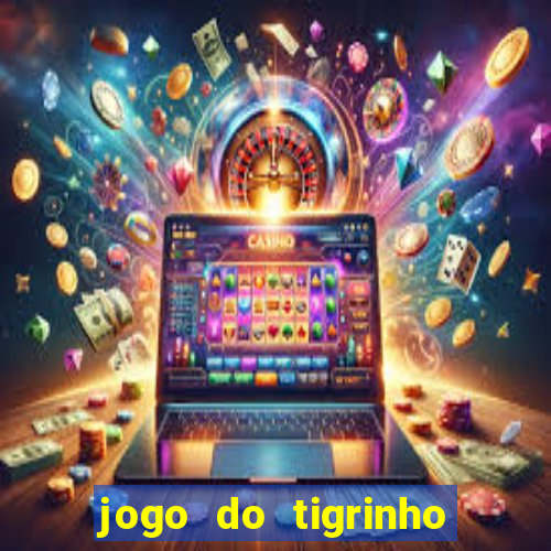 jogo do tigrinho plataforma chinesa