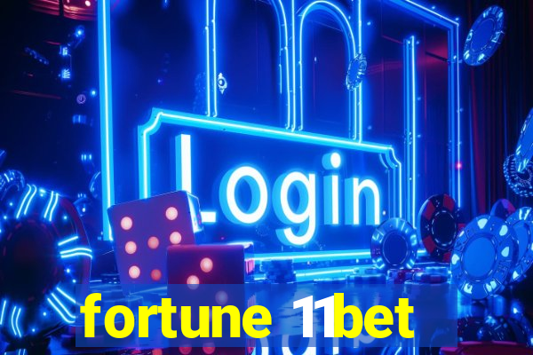 fortune 11bet
