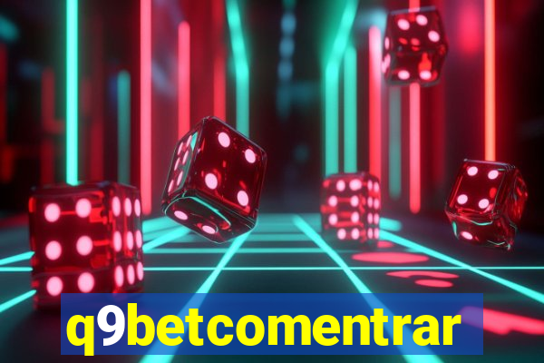 q9betcomentrar