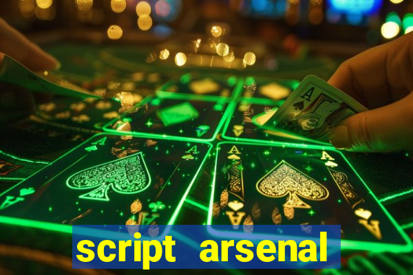 script arsenal pastebin aimbot