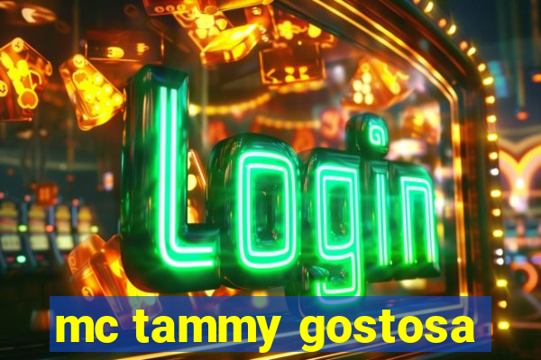 mc tammy gostosa