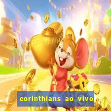 corinthians ao vivo multi canais