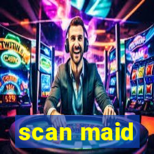 scan maid