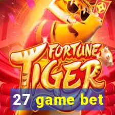 27 game bet