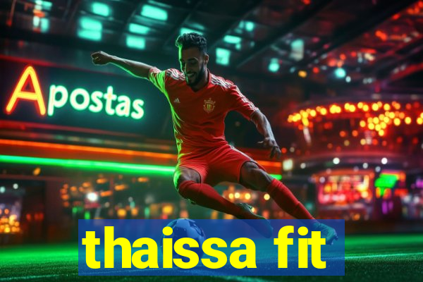thaissa fit