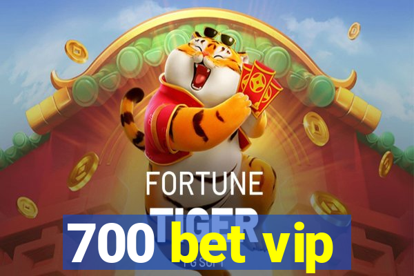 700 bet vip