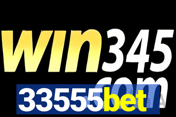 33555bet