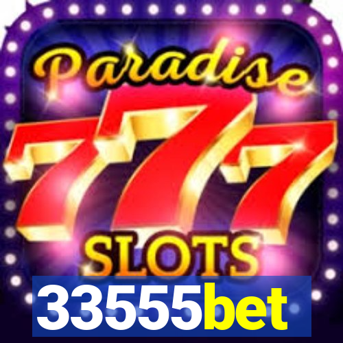33555bet