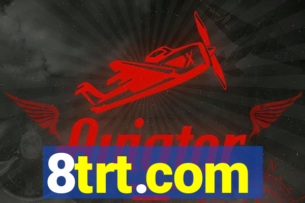 8trt.com