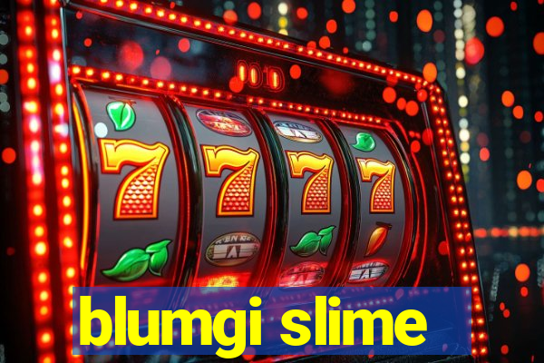 blumgi slime