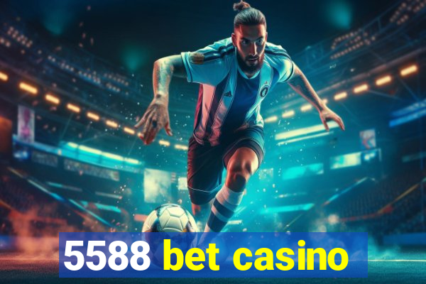 5588 bet casino